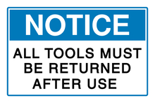 Notice - All Tools Must Be Returned After Use