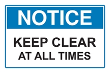Notice - Keep Clear At All Times