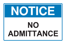Notice - No Admittance