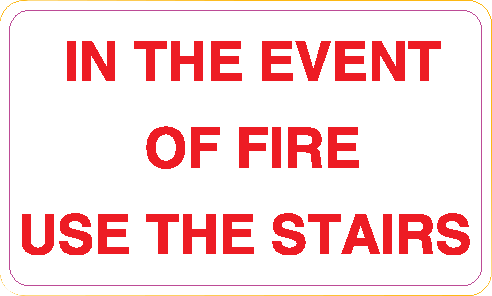 In The Event Of Fire Use The Stairs